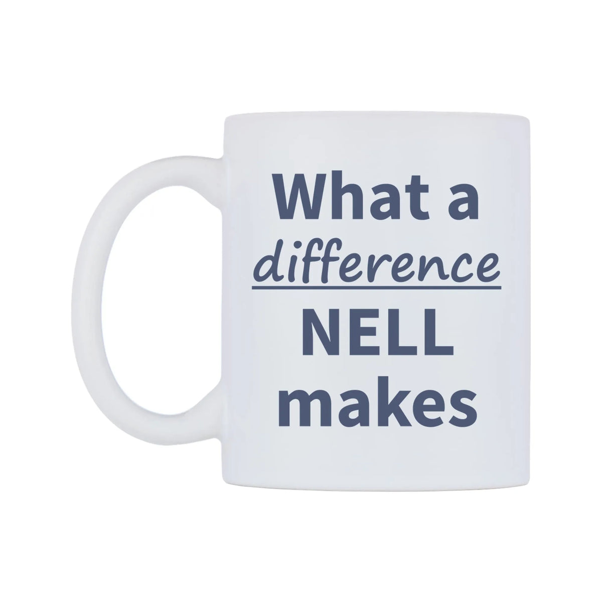 What a difference NELL makes Mug — mug, right side, on a white background