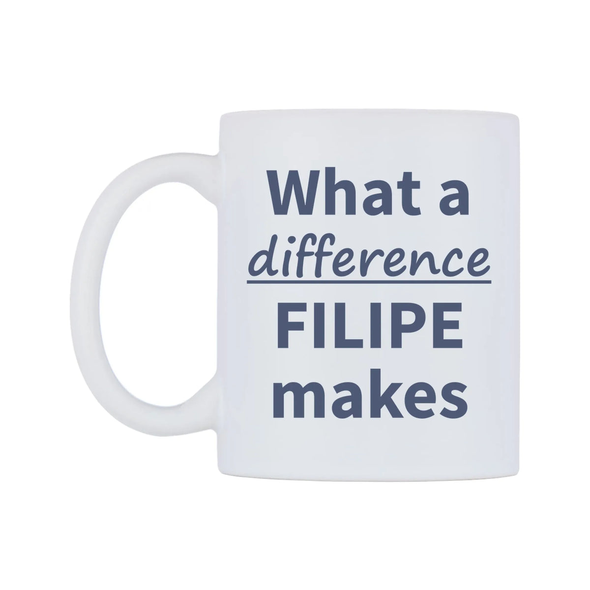 What a difference FILIPE makes Mug — mug, right side, on a white background