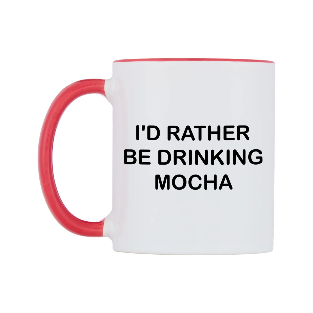 I'd Rather Be Drinking Mocha Mug — white 11oz gloss mug with a red inside and handle, right side, on a white background