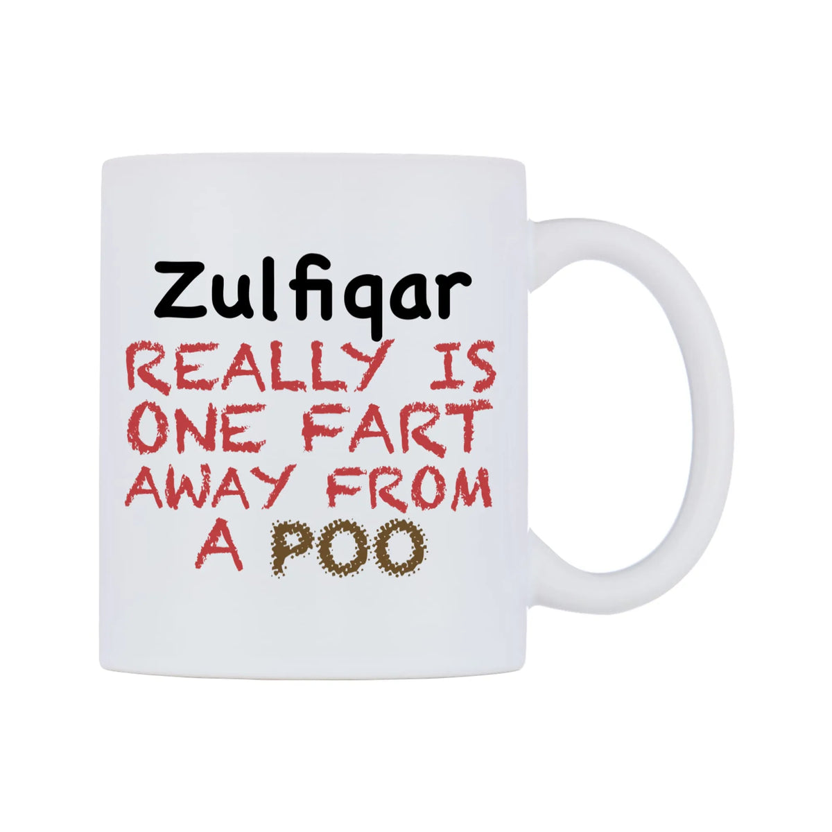 Zulfiqar Really is ONE Fart Away from A Poo Mug — mug, left side, on a white background