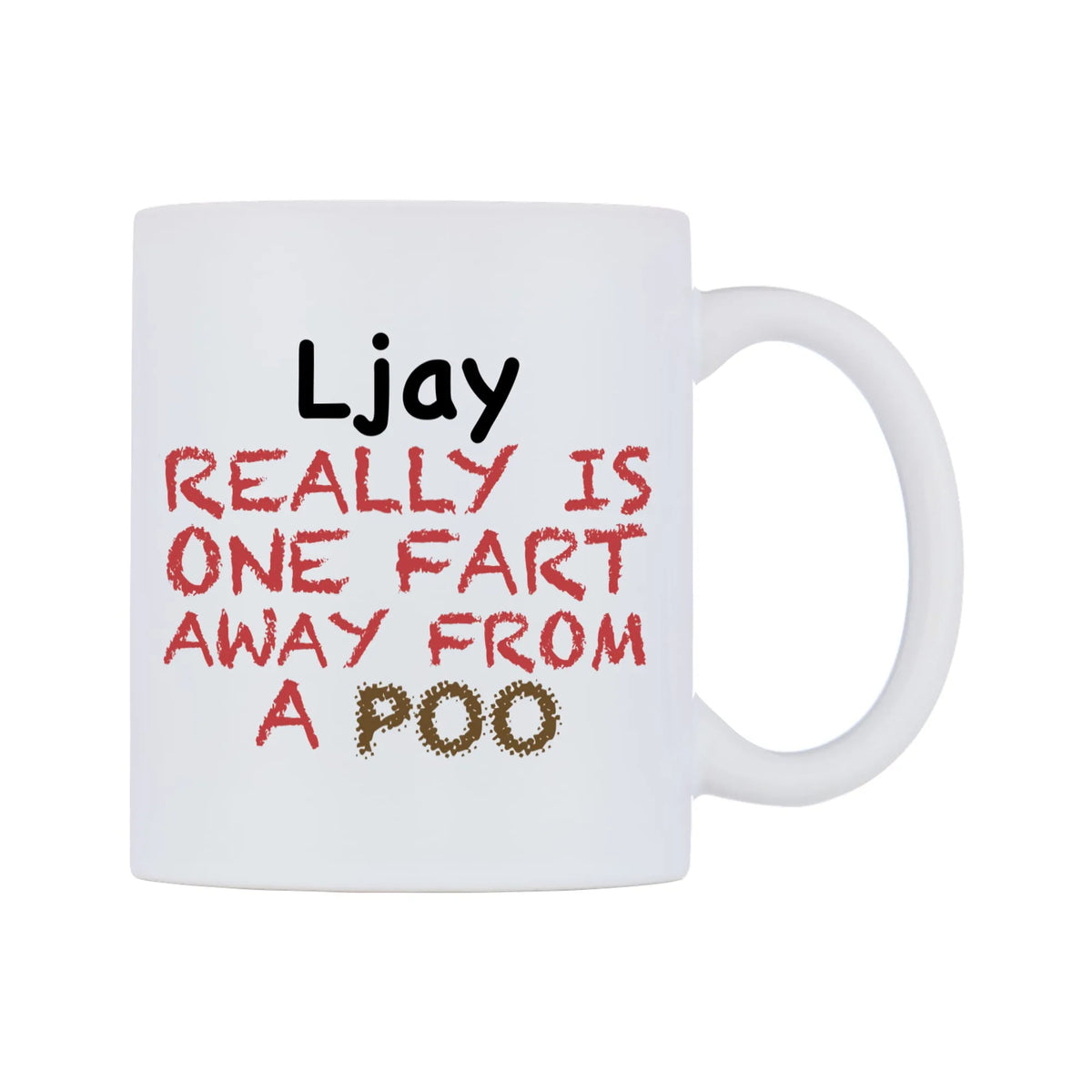 Ljay Really is ONE Fart Away from A Poo Mug — mug, left side, on a white background