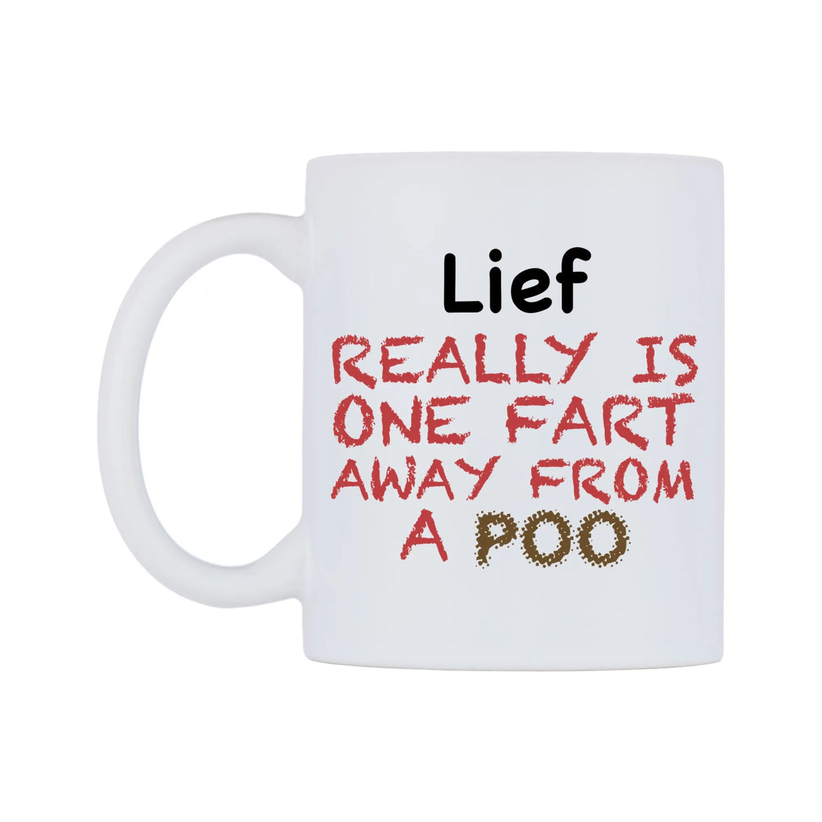 Lief Really is ONE Fart Away from A Poo Mug — mug, right side, on a white background