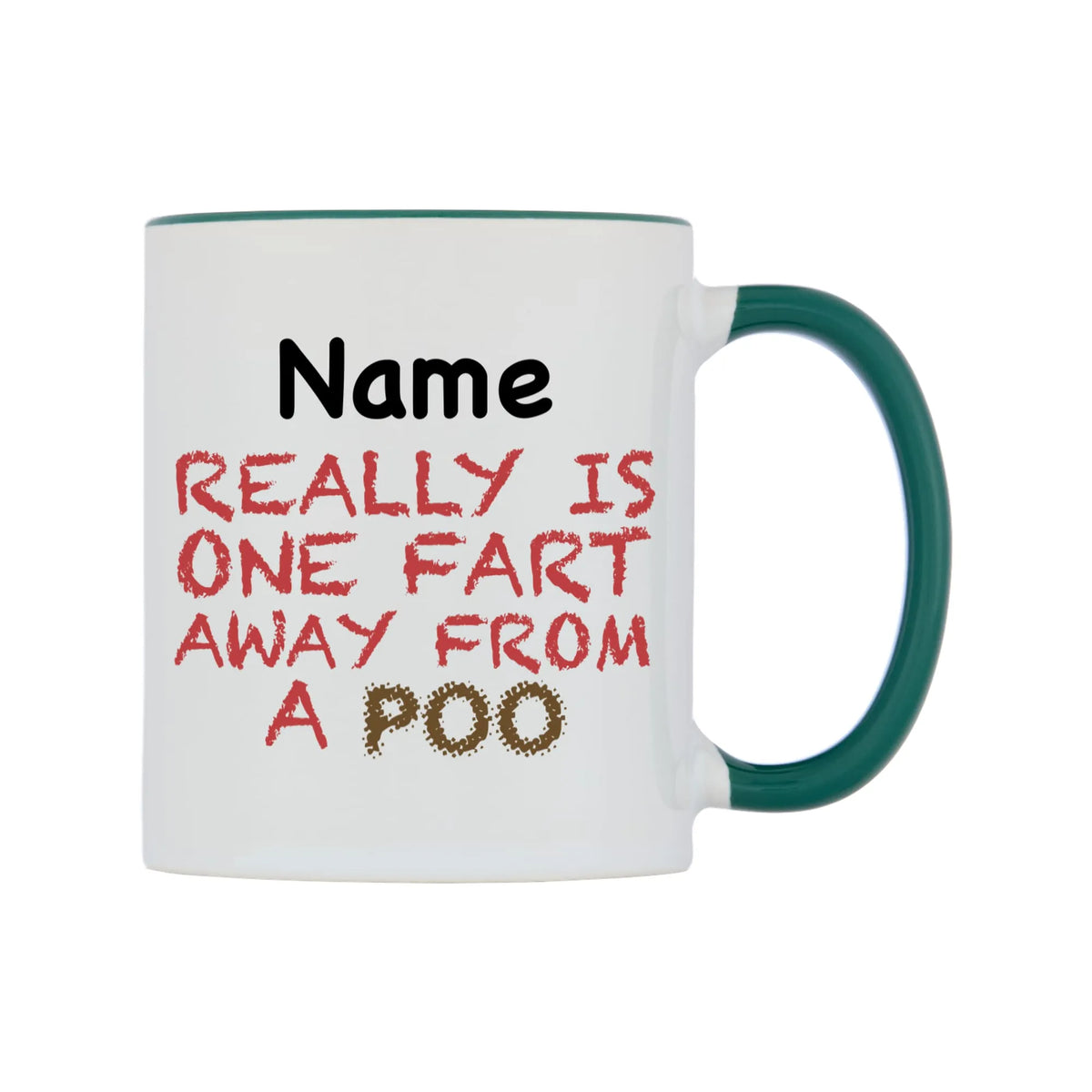 Really is ONE Fart Away from A Poo Personalised Mug — white 11oz gloss mug with a green inside and handle, left side, on a white background