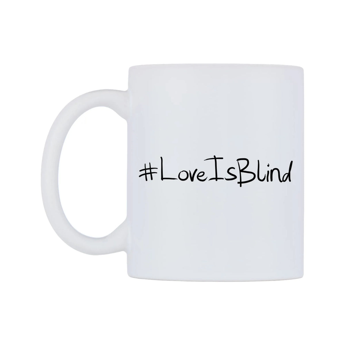 LoveIsBlind Mug — mug, right side, on a white background