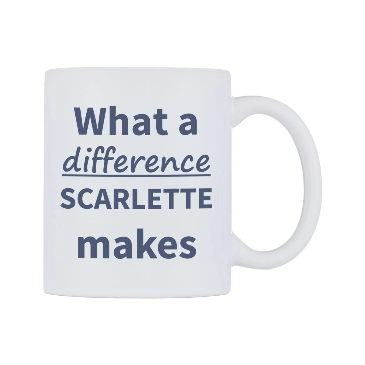What a difference SCARLETTE makes Mug — mug, left side, on a white background
