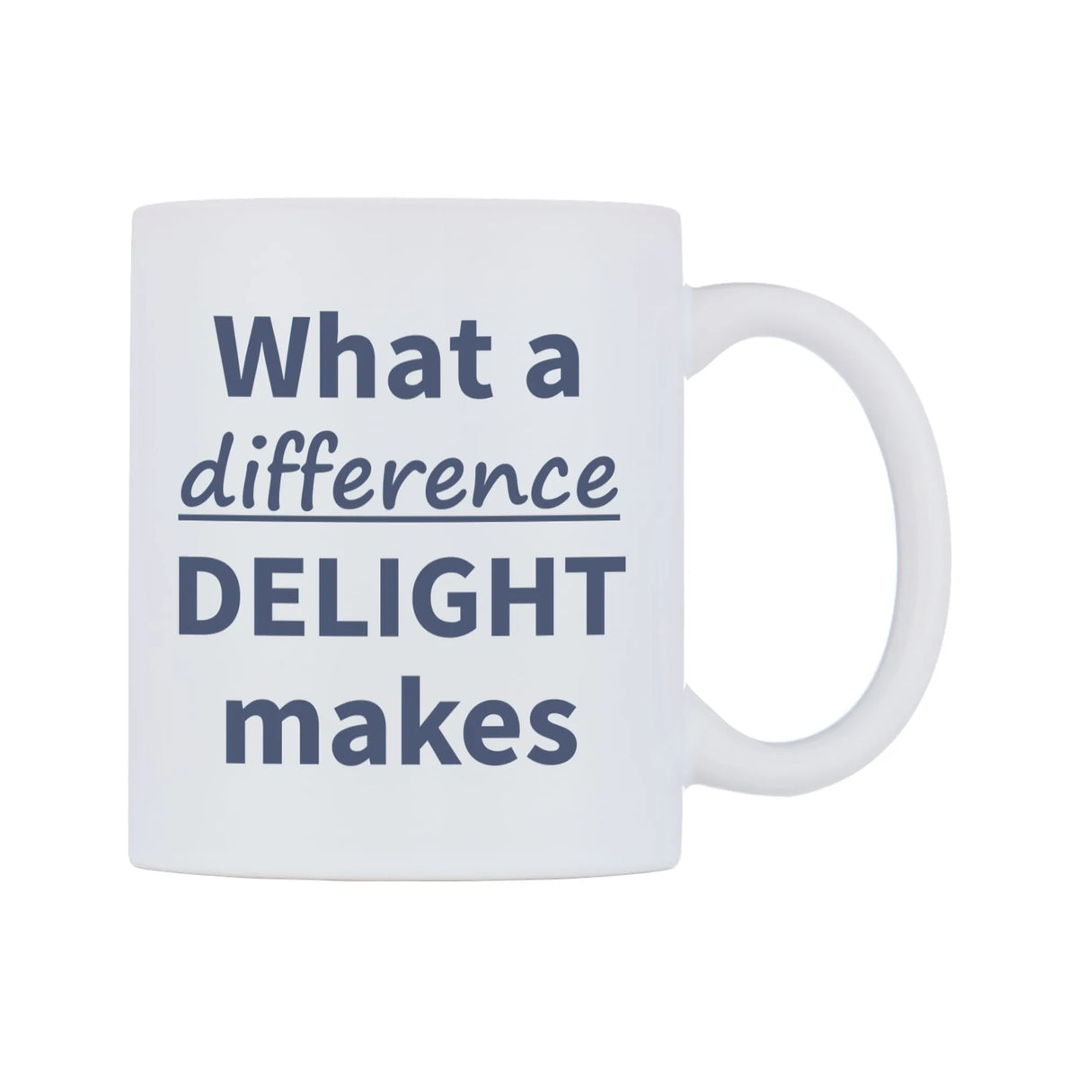 What a difference DELIGHT makes Mug — mug, left side, on a white background