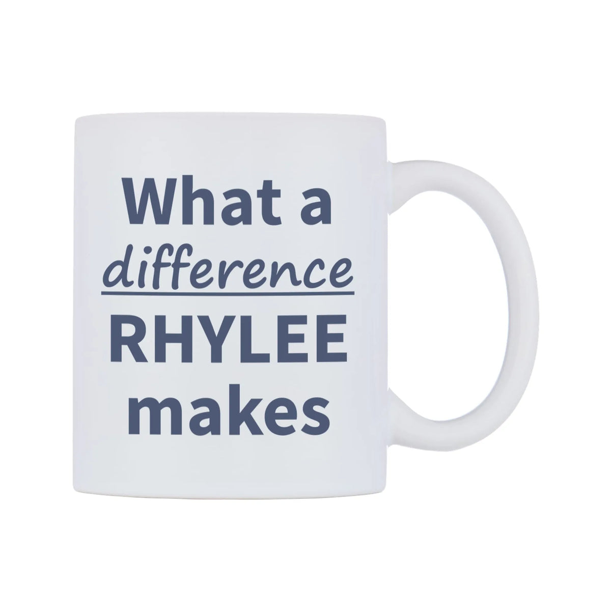 What a difference RHYLEE makes Mug — mug, left side, on a white background