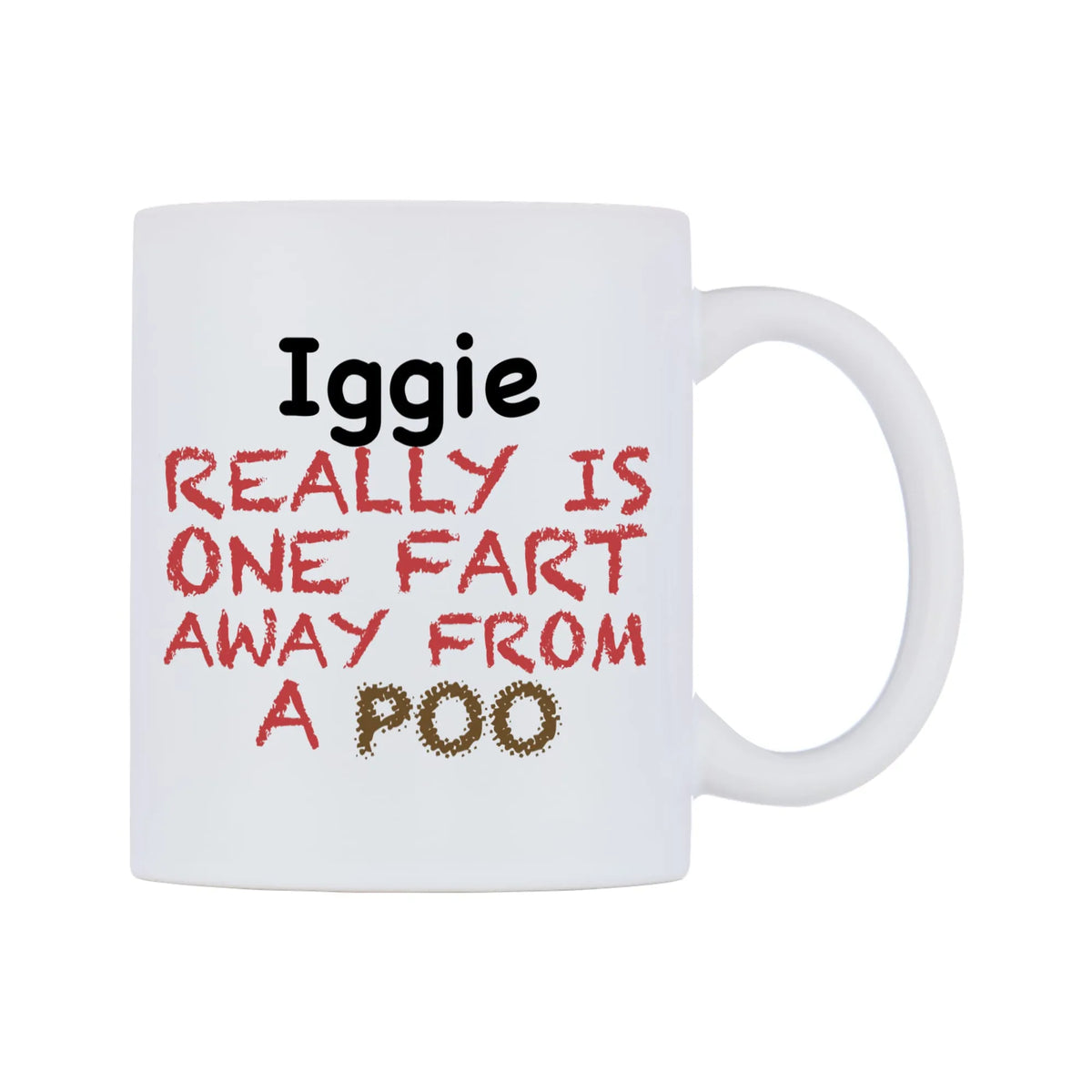 Iggie Really is ONE Fart Away from A Poo Mug — mug, left side, on a white background