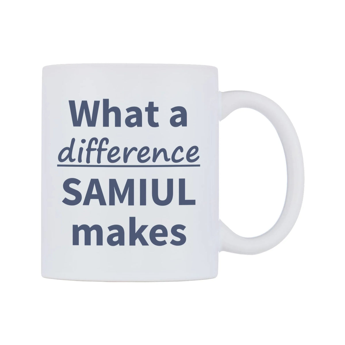 What a difference SAMIUL makes Mug — mug, left side, on a white background