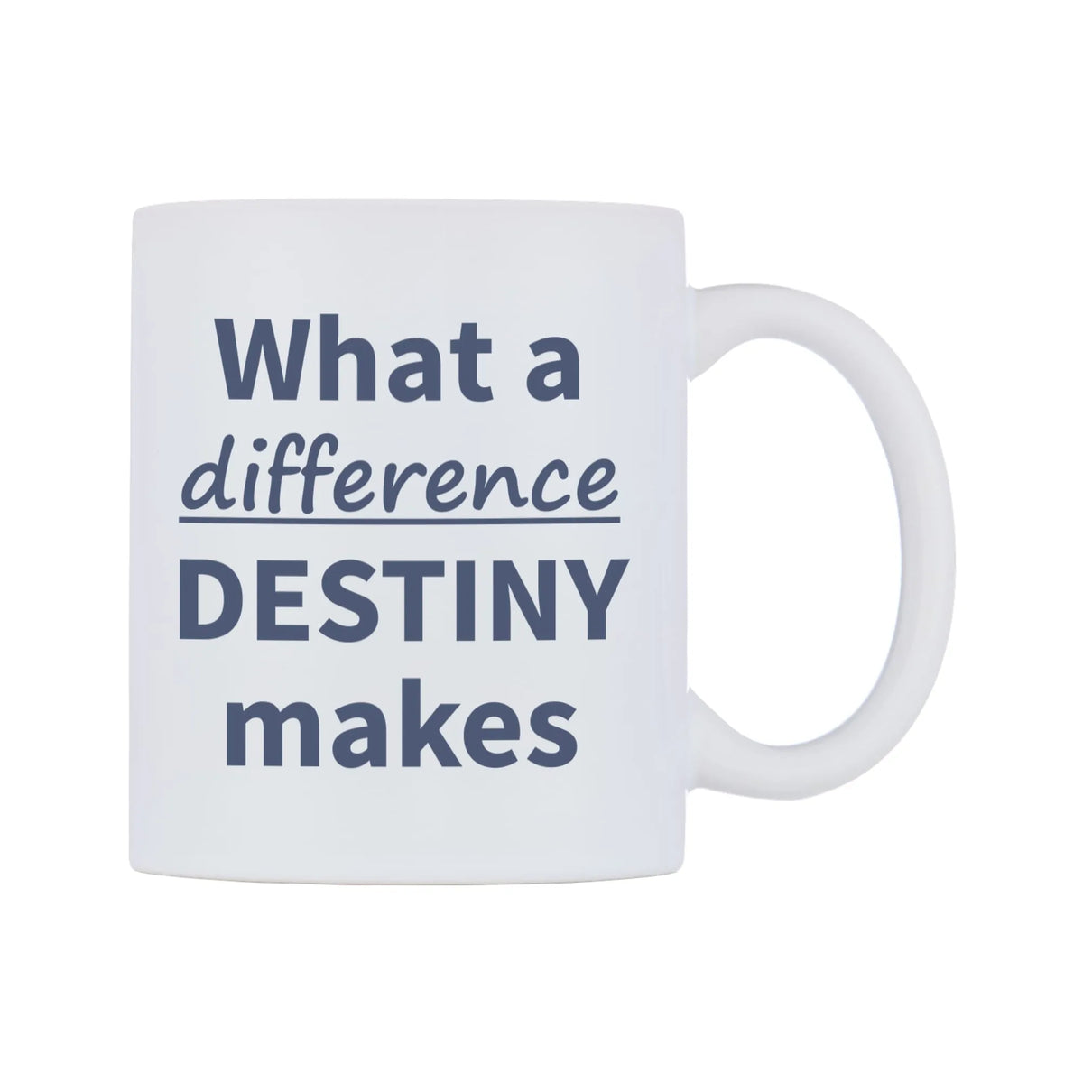 What a difference DESTINY makes Mug — mug, left side, on a white background