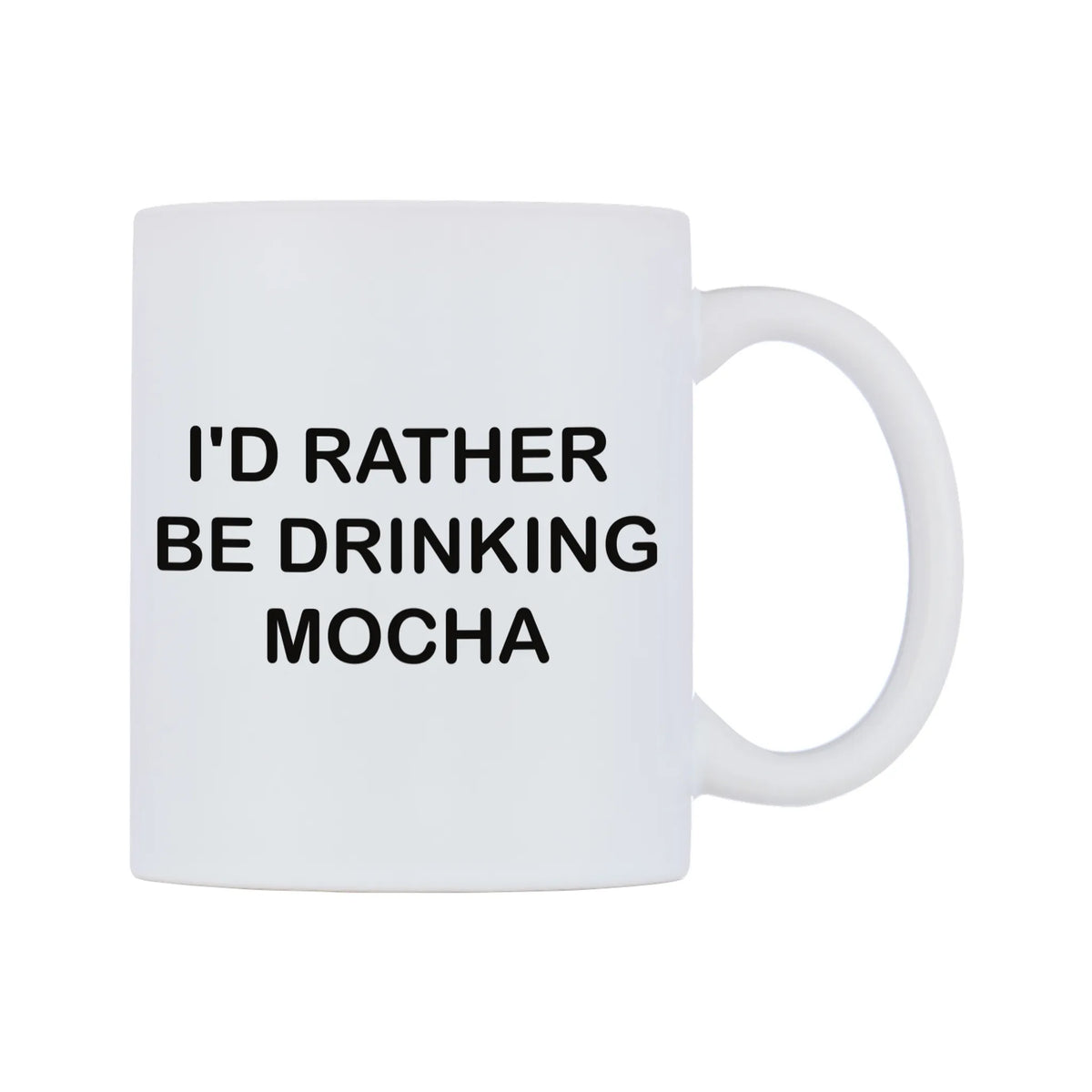 I'd Rather Be Drinking Mocha Mug — white 11oz gloss mug, left side, on a white background