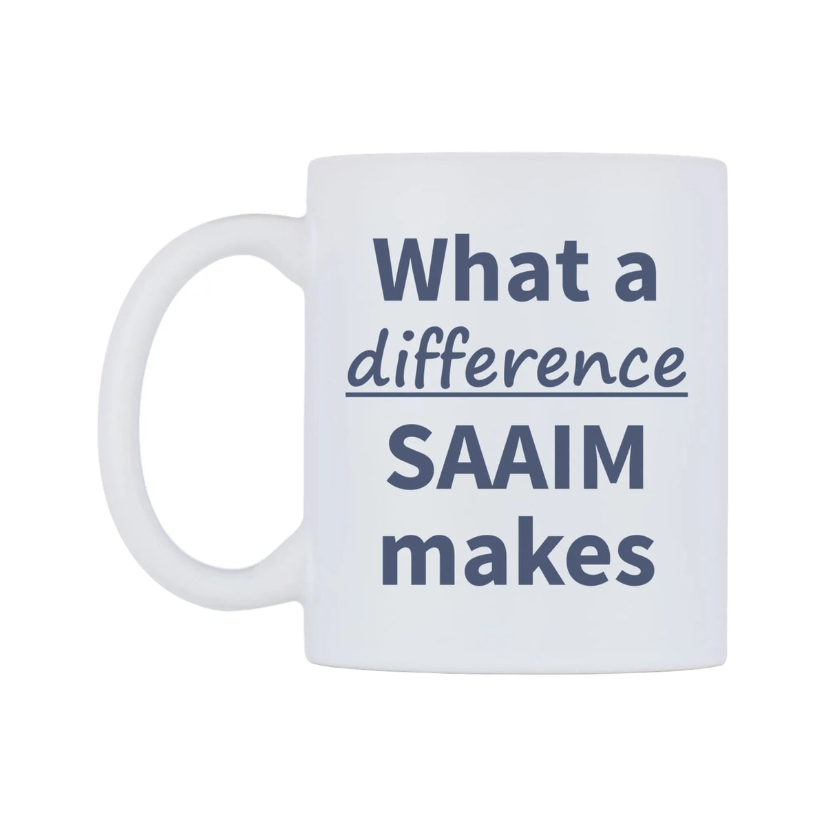 What a difference SAAIM makes Mug — mug, right side, on a white background