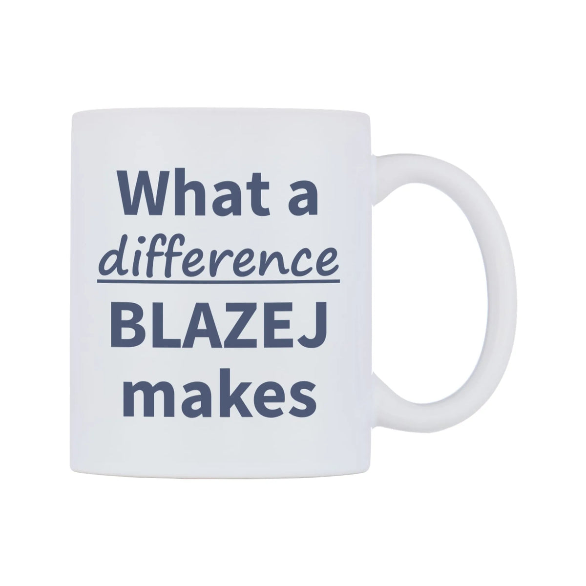 What a difference BLAZEJ makes Mug — mug, left side, on a white background