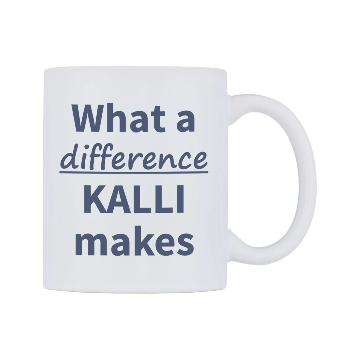 What a difference KALLI makes Mug — mug, left side, on a white background