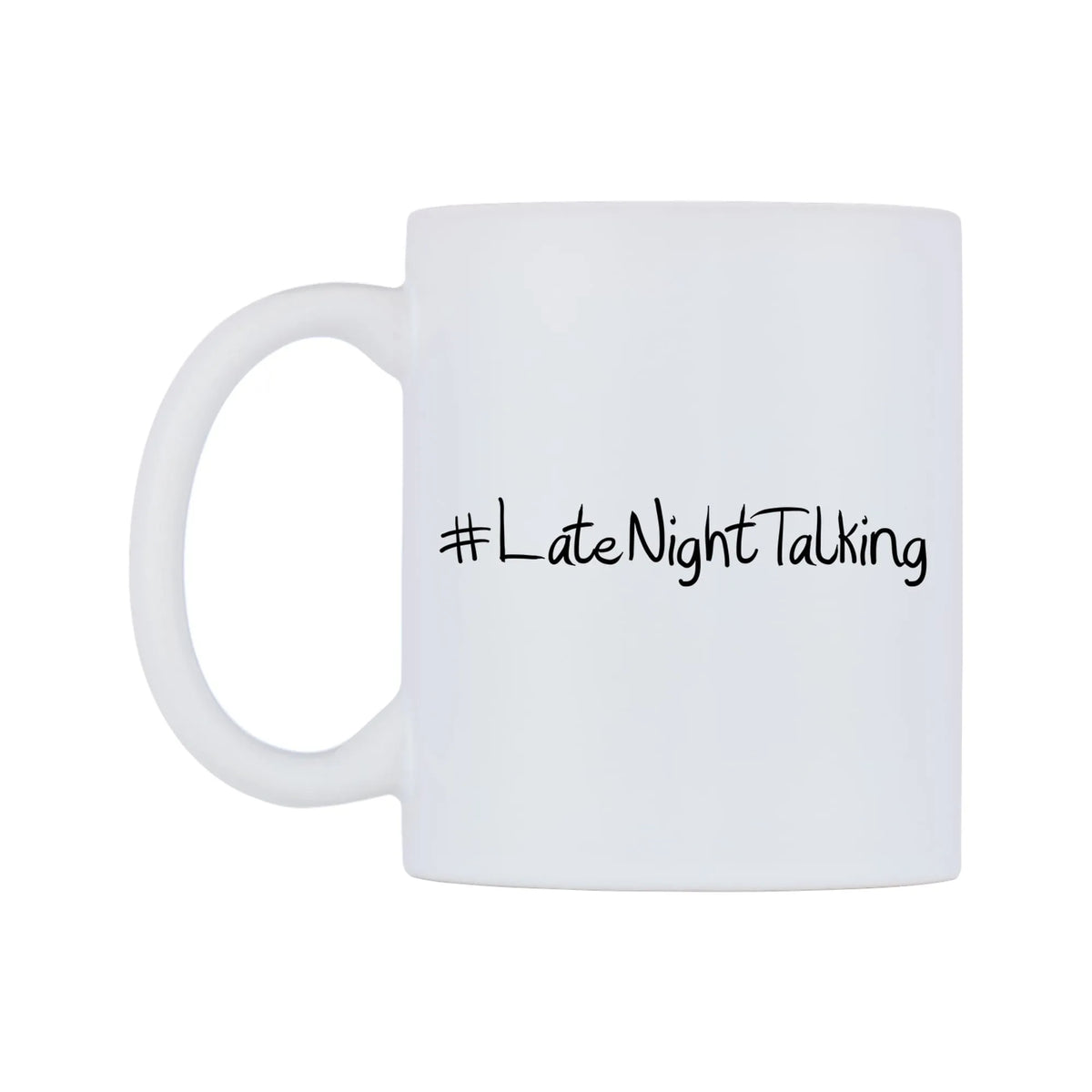 LateNightTalking Mug — mug, right side, on a white background