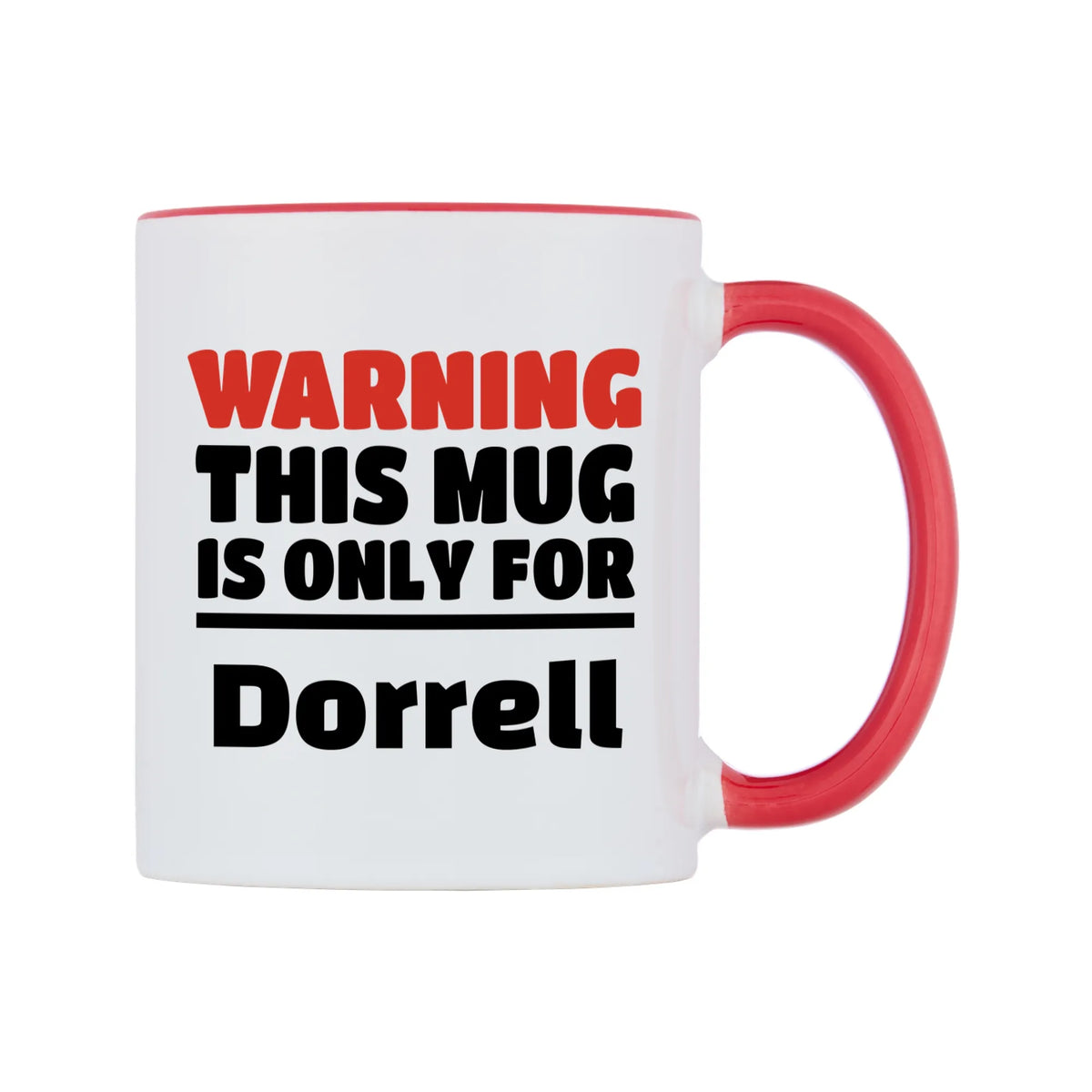 Warning This Mug is ONLY for Dorrell Mug — white 11oz gloss mug with a red inside and handle, left side, on a white background