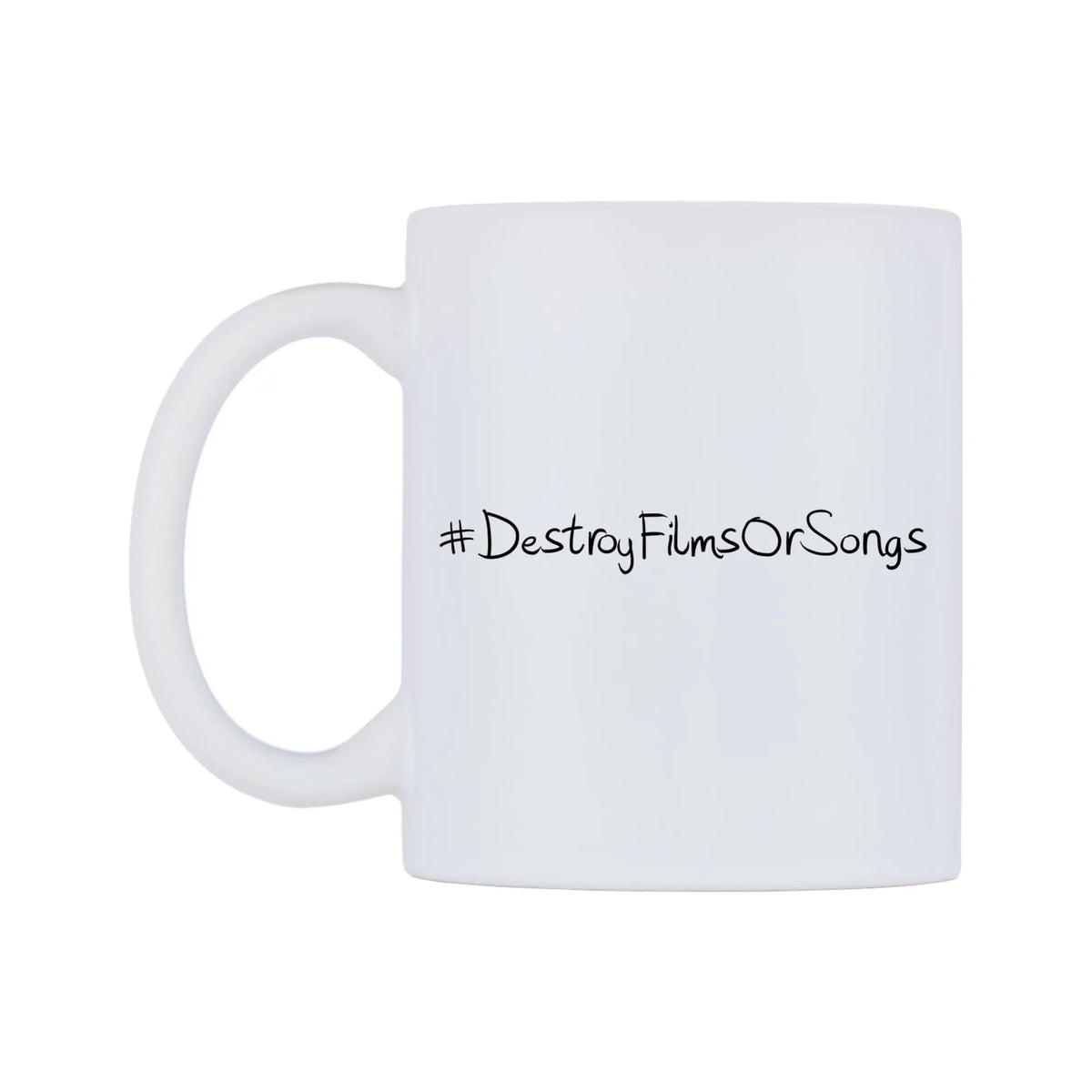 DestroyFilmsOrSongs Mug — mug, right side, on a white background