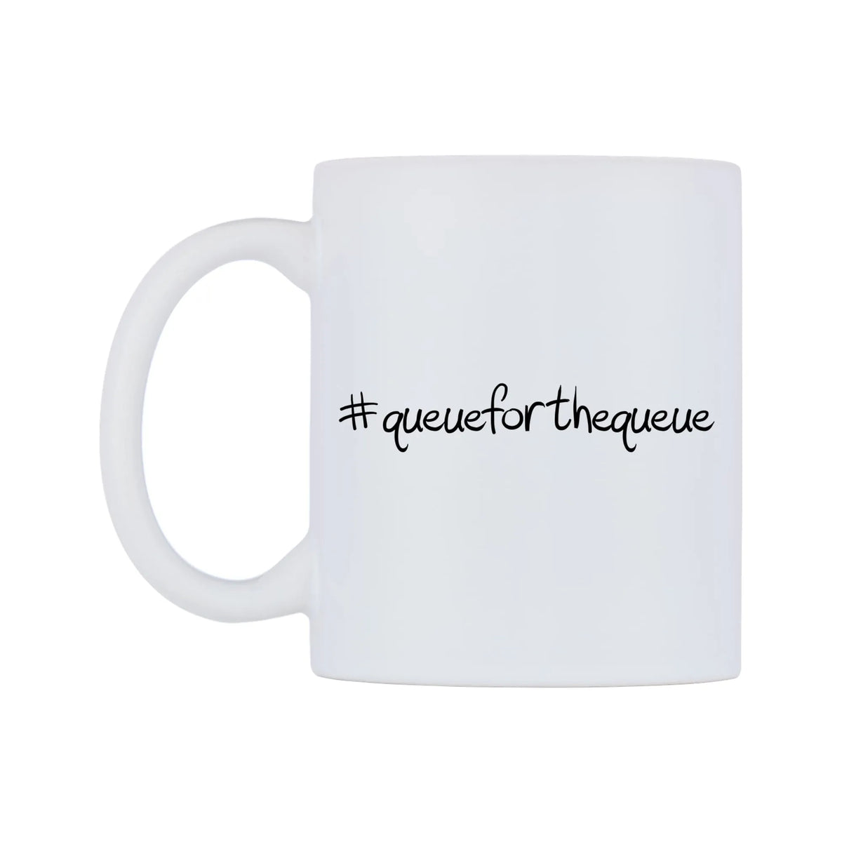 queueforthequeue Mug — mug, right side, on a white background