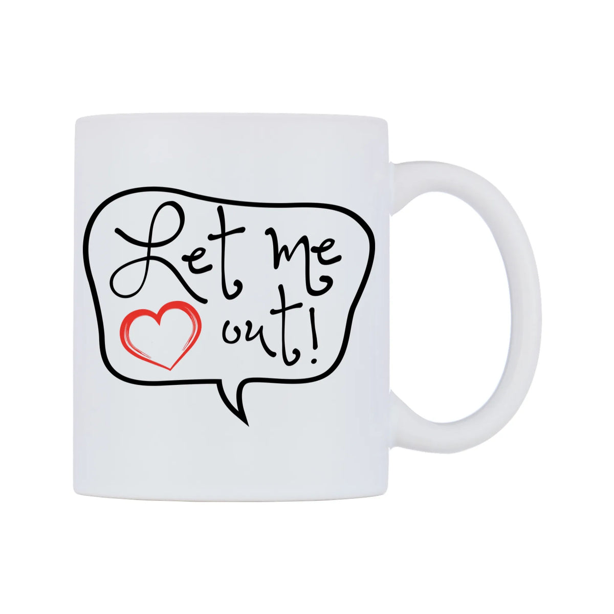 Let Me Out! Mug — white 11oz gloss mug, left side, on a white background
