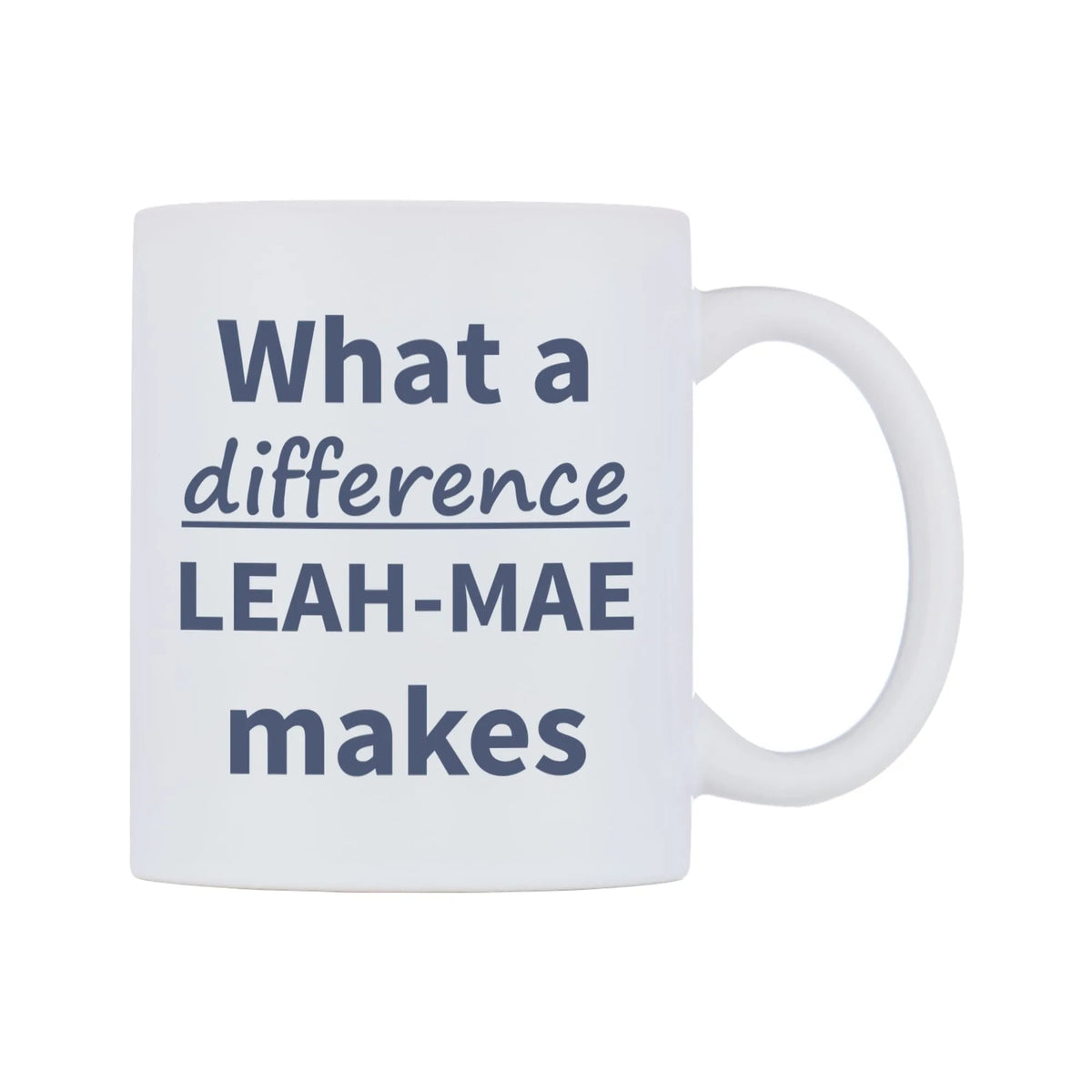 What a difference LEAH-MAE makes Mug — mug, left side, on a white background