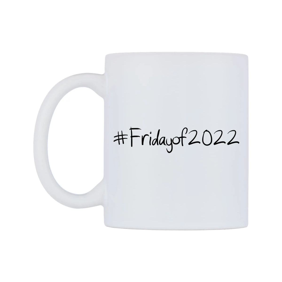 Fridayof2022 Mug — mug, right side, on a white background