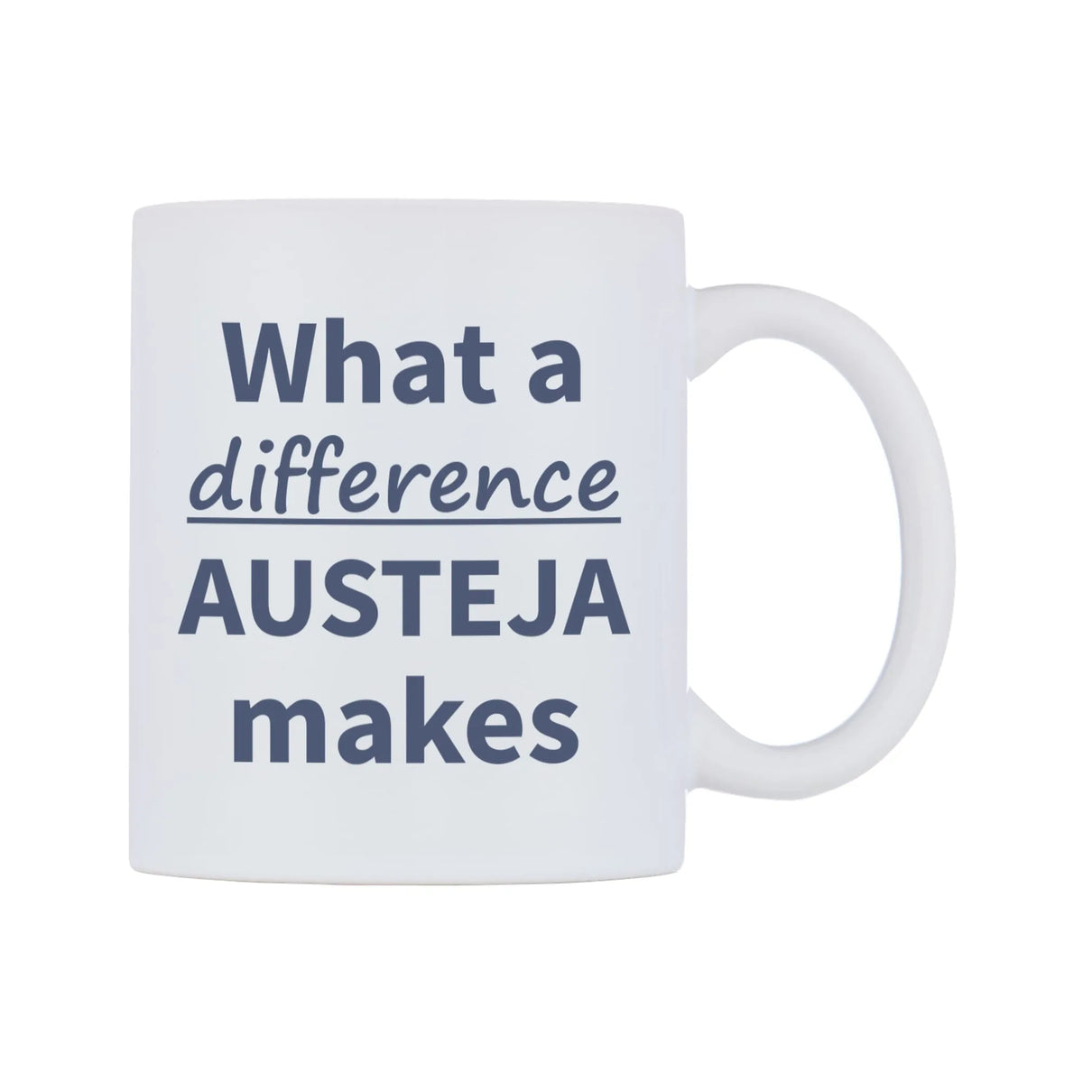 What a difference AUSTEJA makes Mug — mug, left side, on a white background
