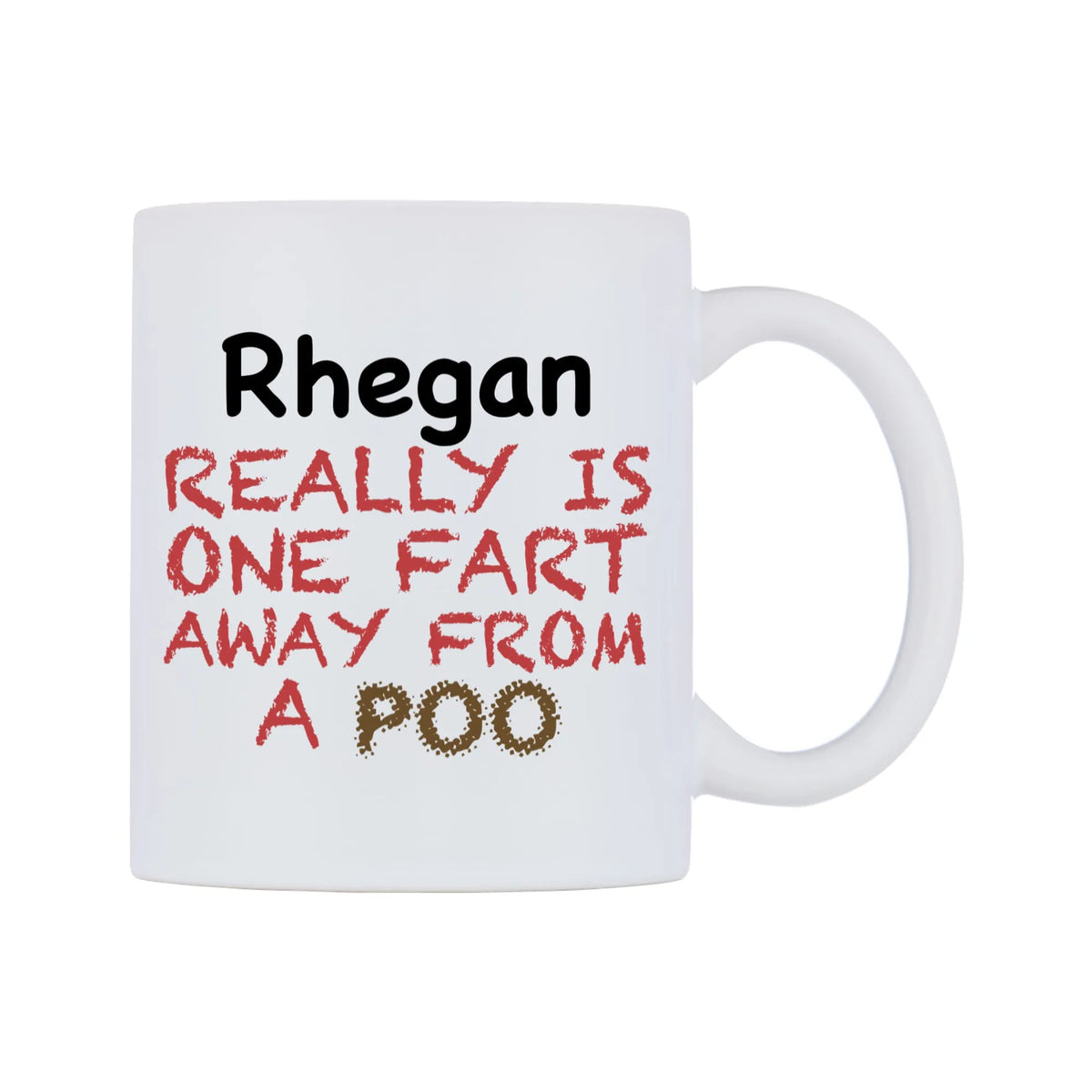 Rhegan Really is ONE Fart Away from A Poo Mug — mug, left side, on a white background
