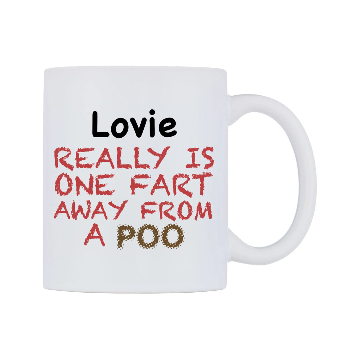 Lovie Really is ONE Fart Away from A Poo Mug — mug, left side, on a white background