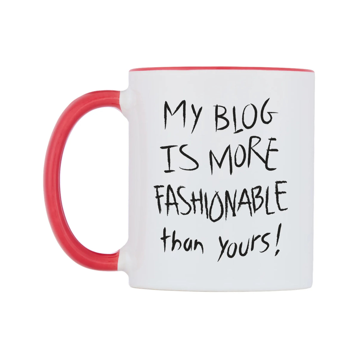 My Blog Is More Fashionable Than Yours! Mug — white 11oz gloss mug with a red inside and handle, right side, on a white background