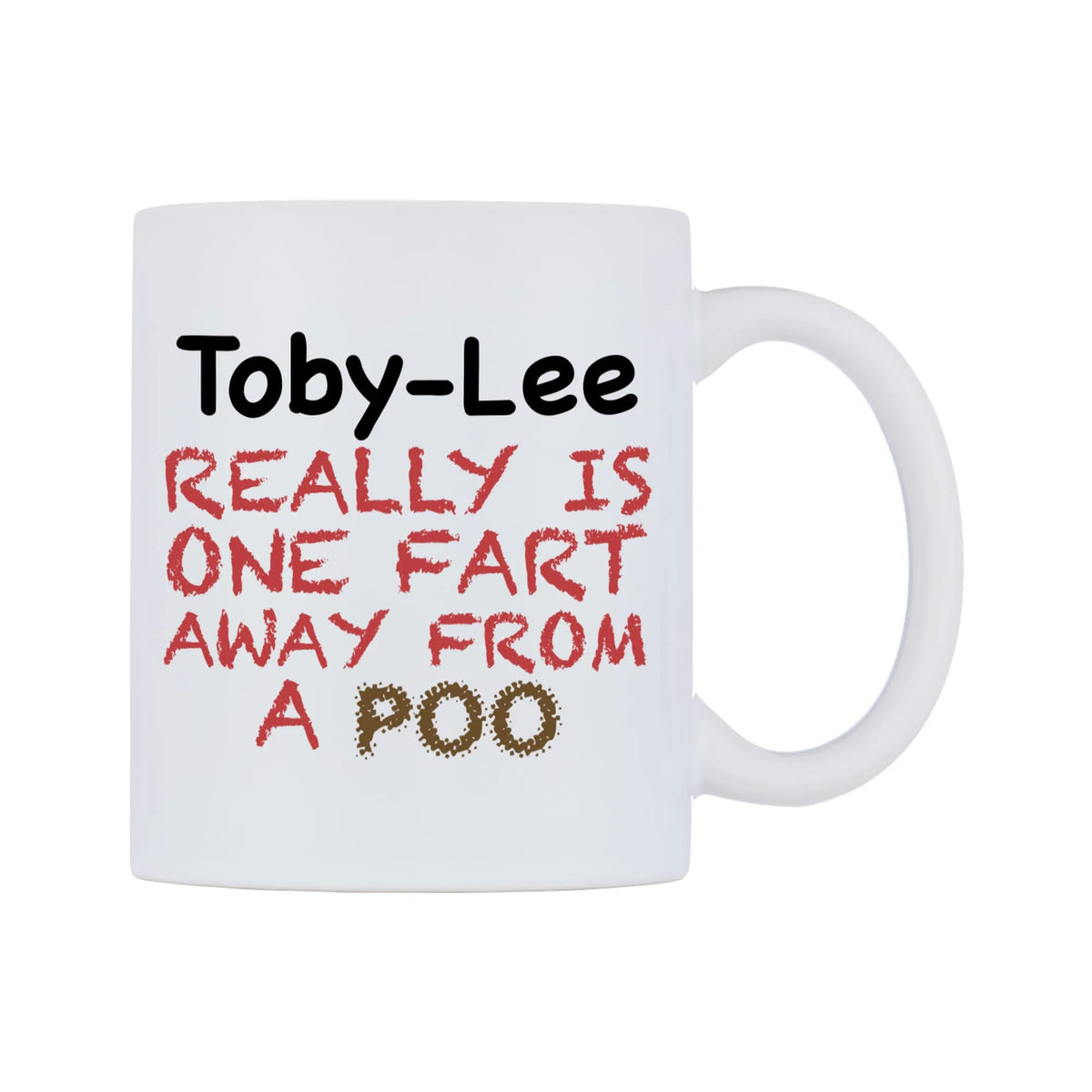 Toby-Lee Really is ONE Fart Away from A Poo Mug — mug, left side, on a white background