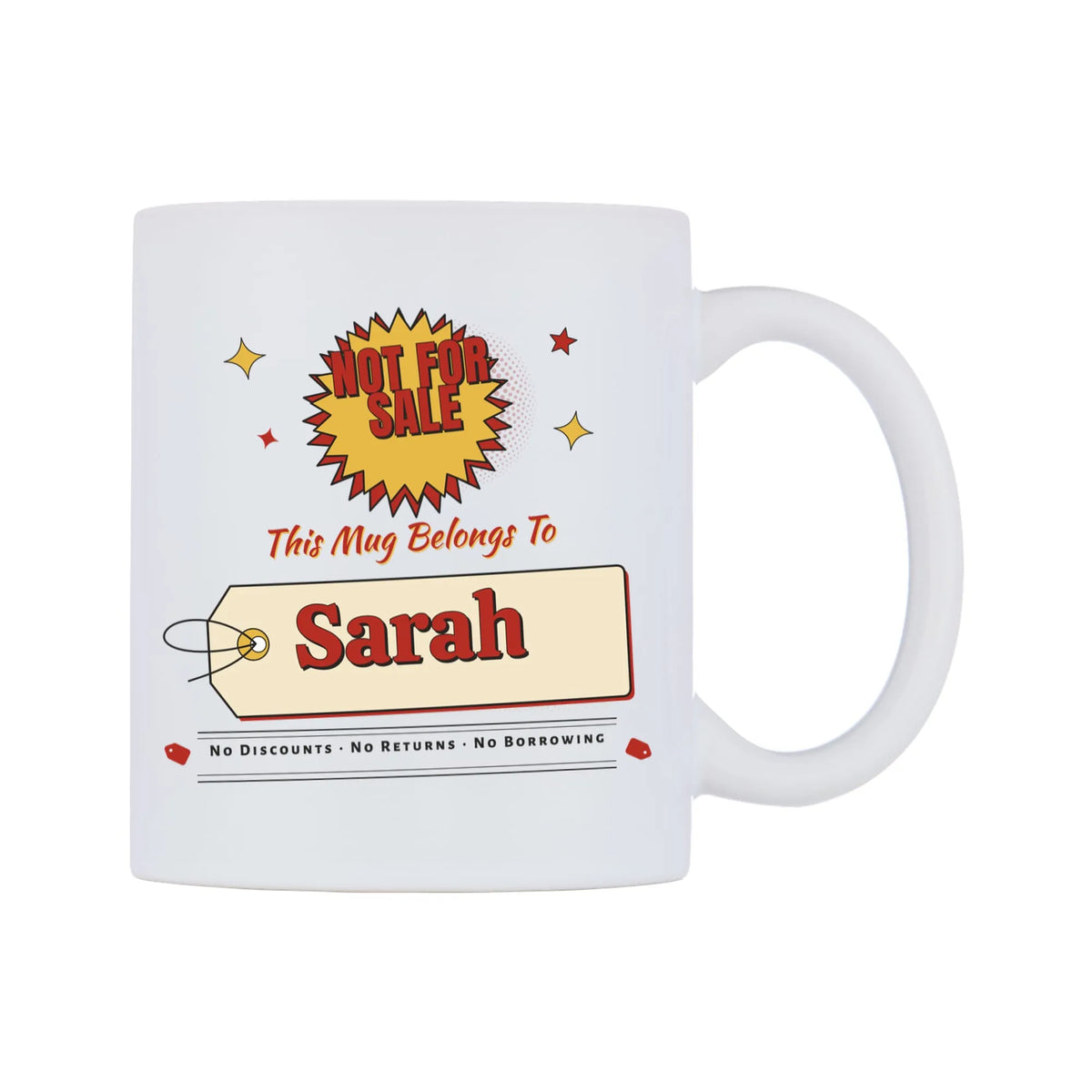 Not For Sale, This Mug Belongs To Sarah Mug — mug, left side, on a white background