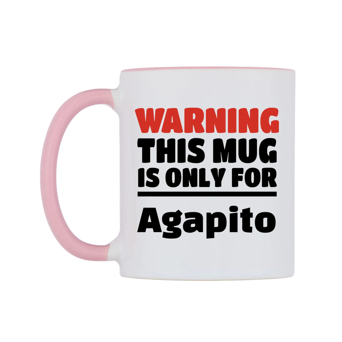 Warning This Mug is ONLY for Agapito Mug — white 11oz gloss mug with a pink inside and handle, right side, on a white background