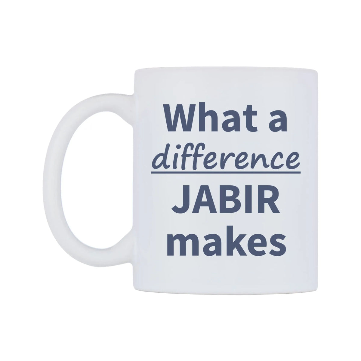 What a difference JABIR makes Mug — mug, right side, on a white background