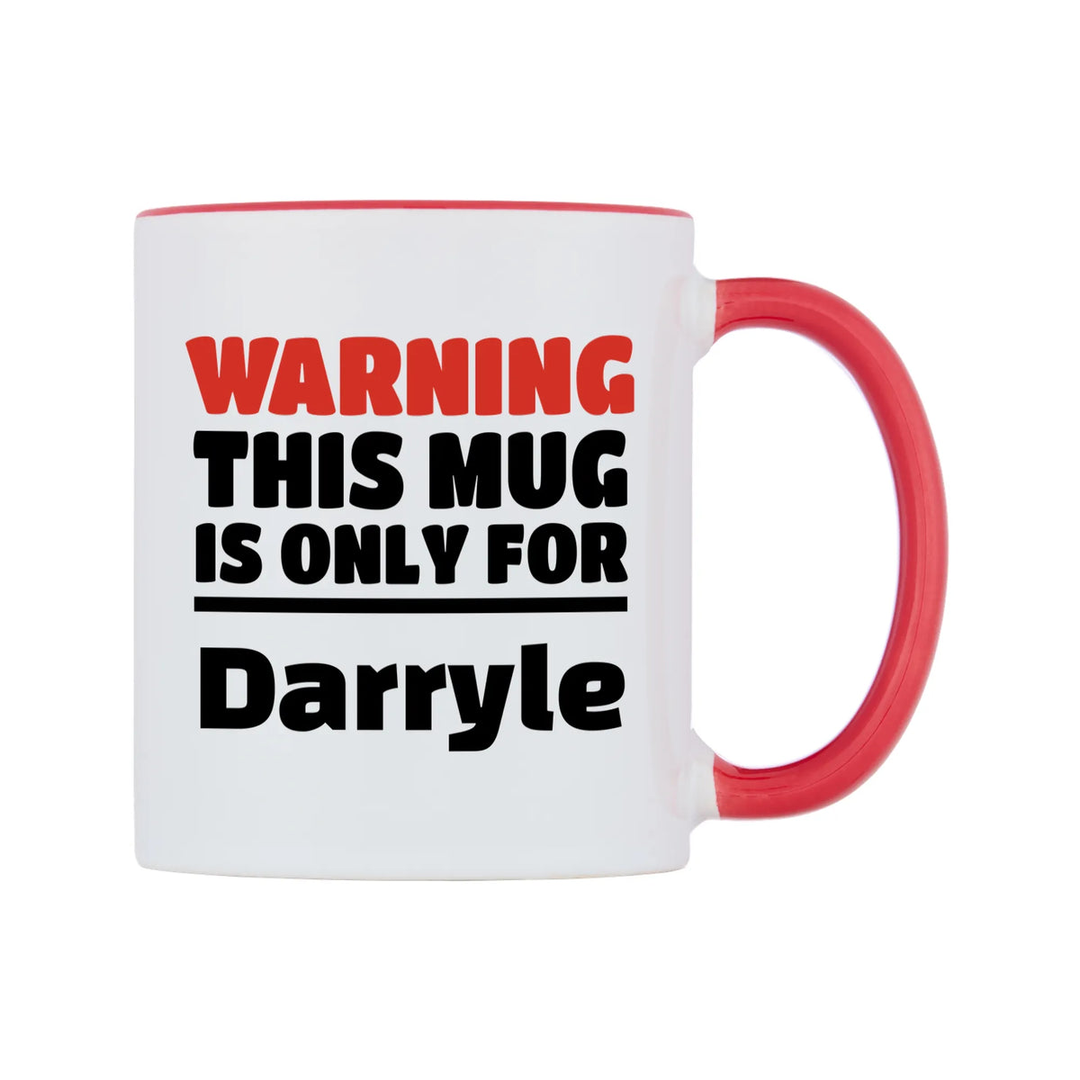 Warning This Mug is ONLY for Darryle Mug — white 11oz gloss mug with a red inside and handle, left side, on a white background