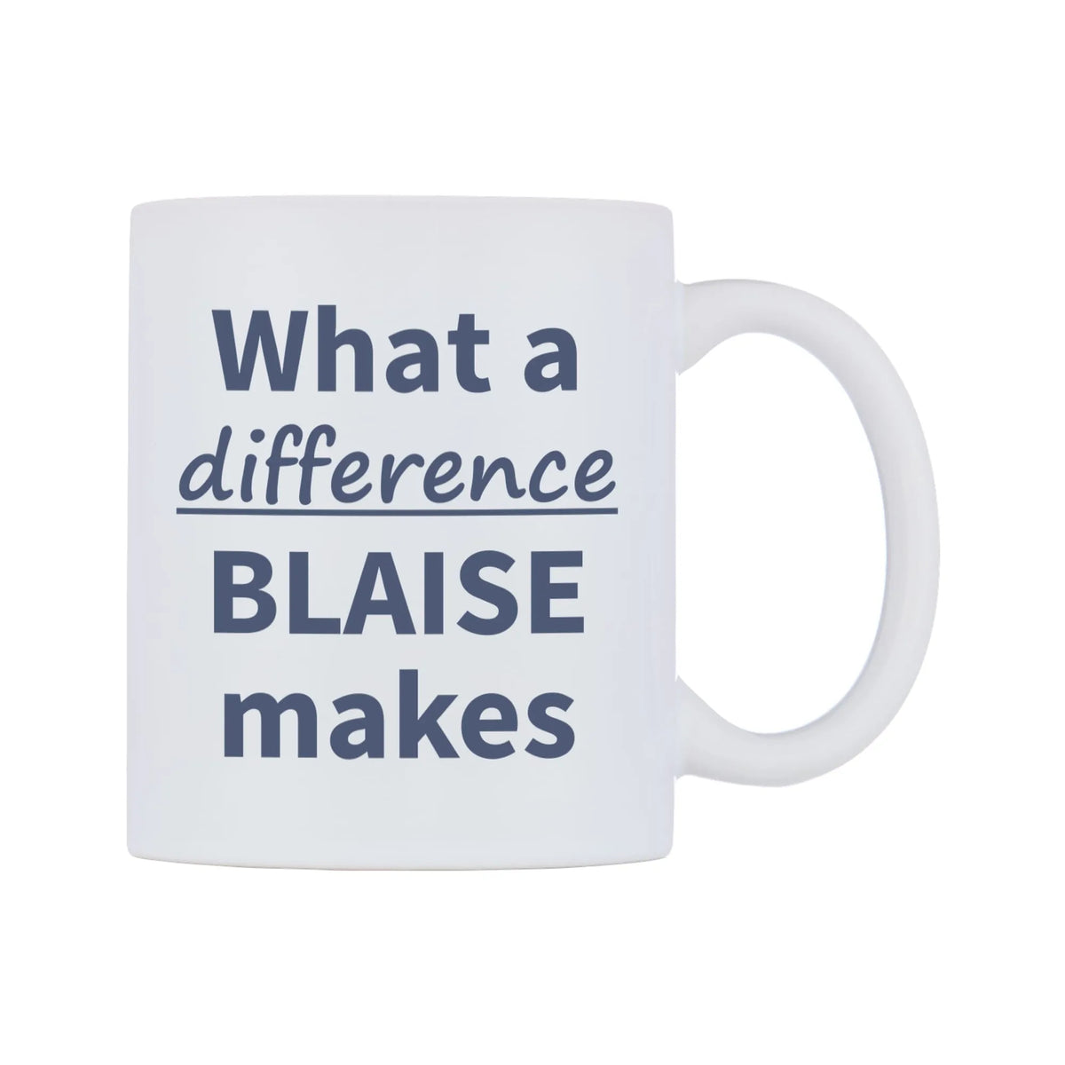 What a difference BLAISE makes Mug — mug, left side, on a white background