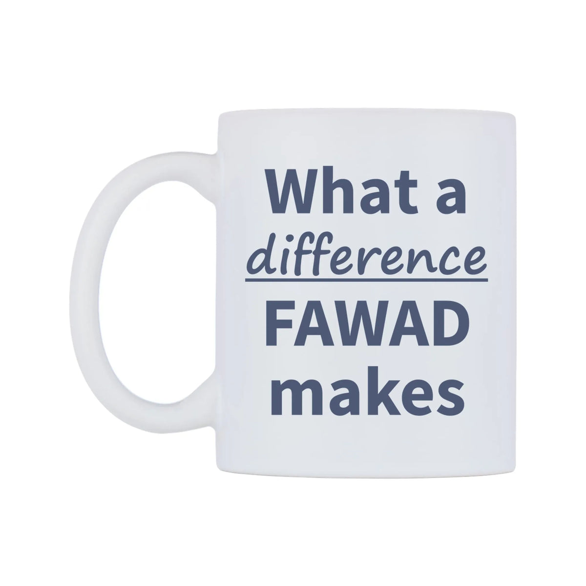 What a difference FAWAD makes Mug — mug, right side, on a white background
