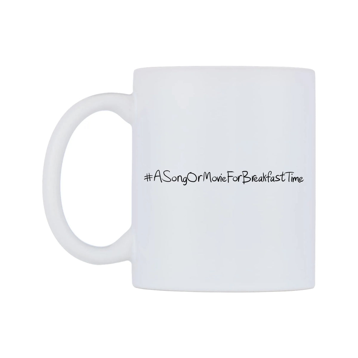 ASongOrMovieForBreakfastTime Mug — mug, right side, on a white background