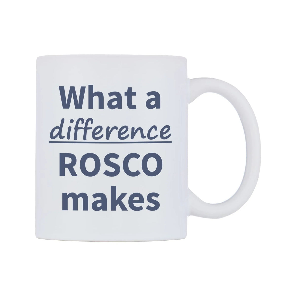 What a difference ROSCO makes Mug — mug, left side, on a white background