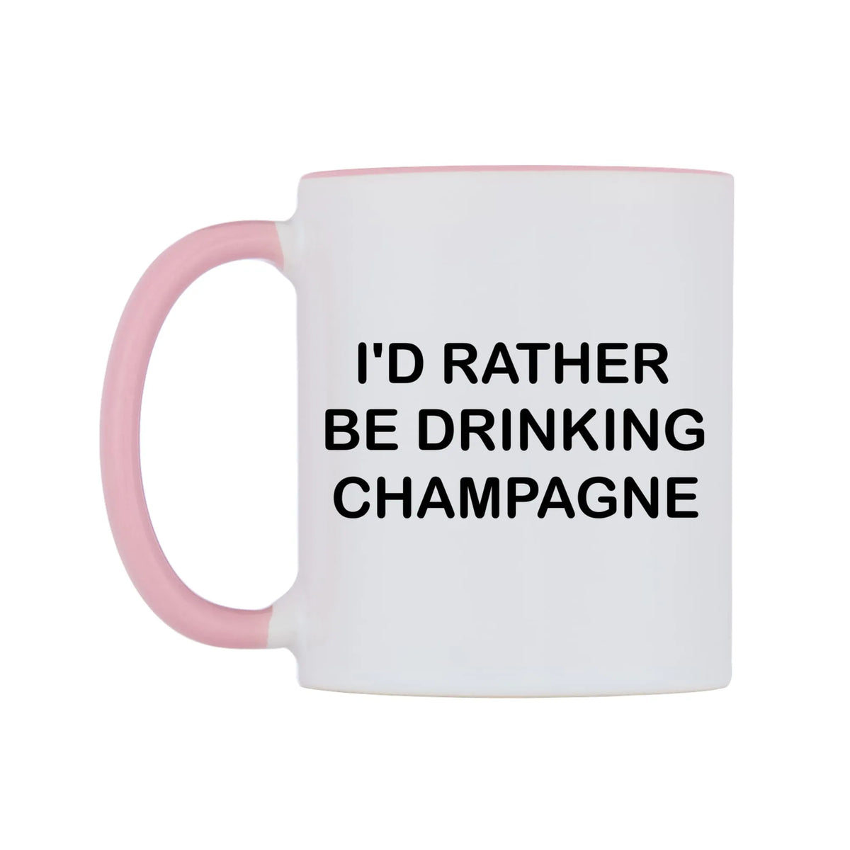 I'd Rather Be Drinking Champagne Mug — white 11oz gloss mug with a pink inside and handle, right side, on a white background