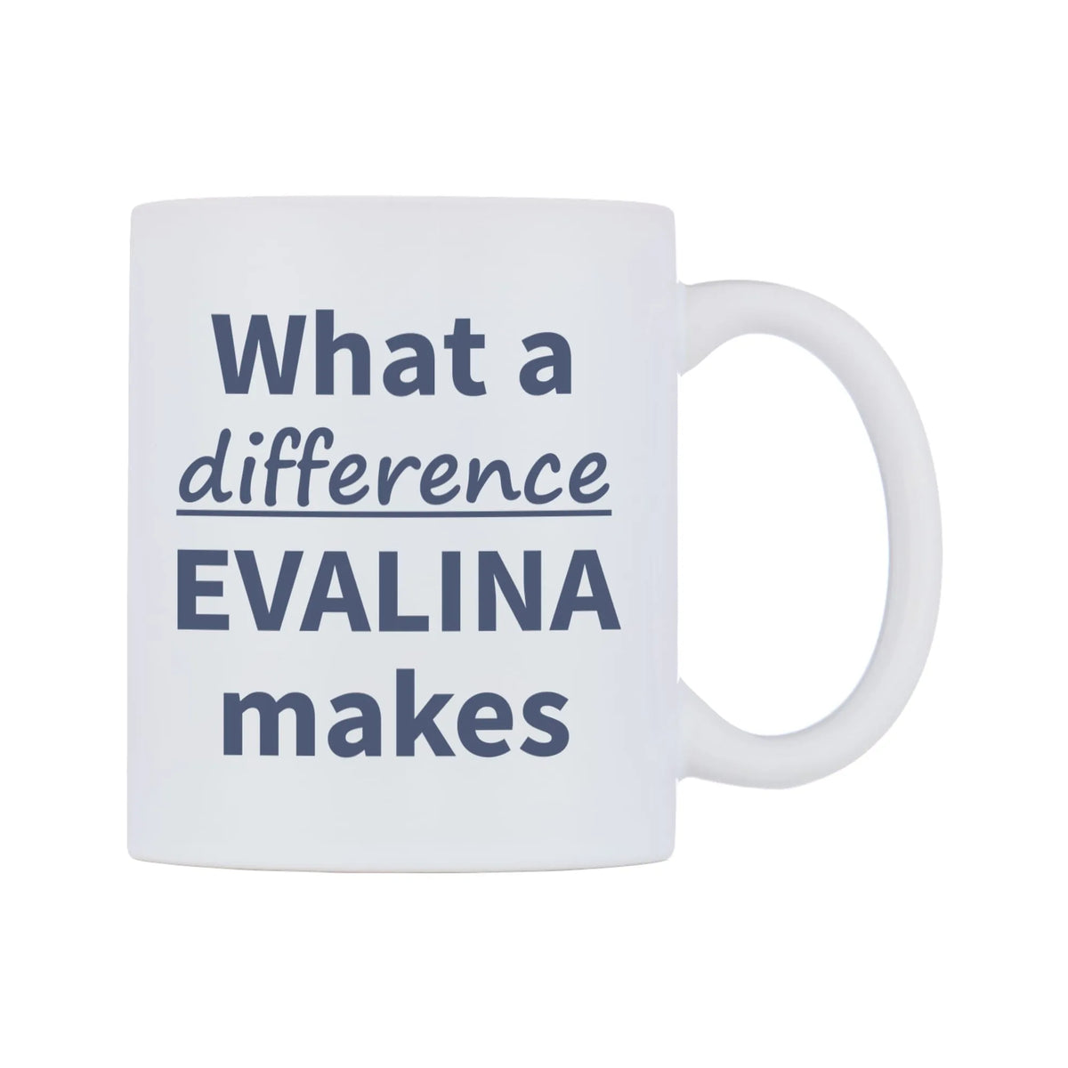 What a difference EVALINA makes Mug — mug, left side, on a white background