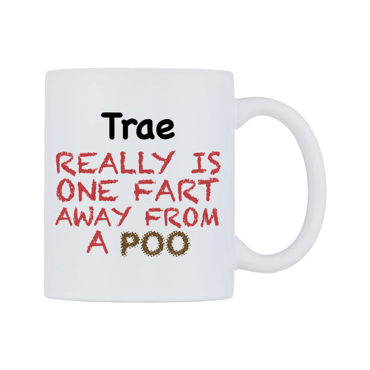 Trae Really is ONE Fart Away from A Poo Mug — mug, left side, on a white background