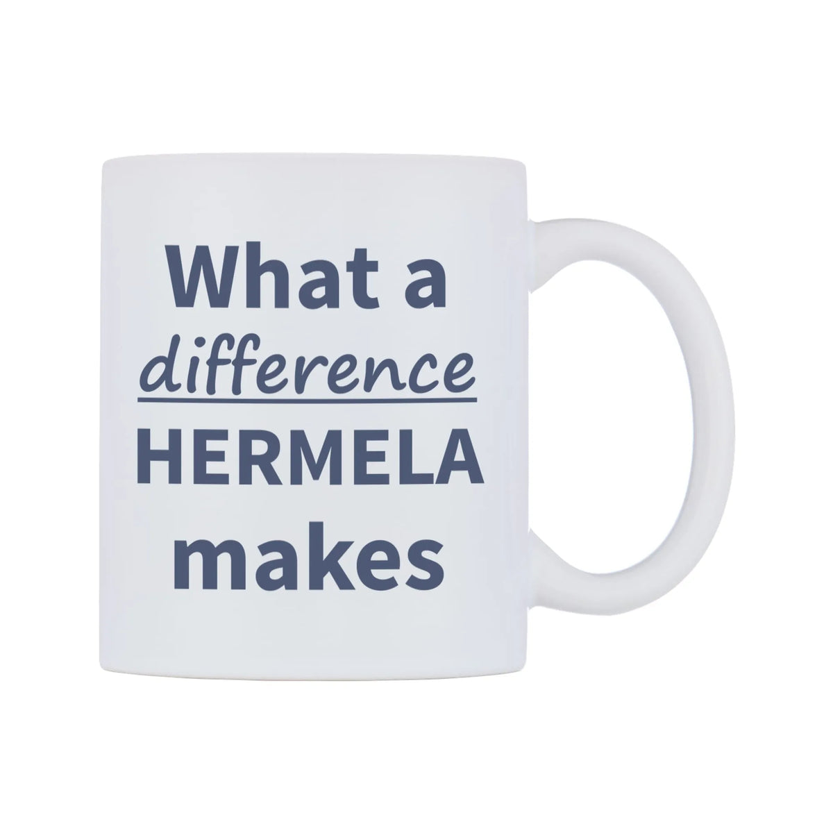 What a difference HERMELA makes Mug — mug, left side, on a white background