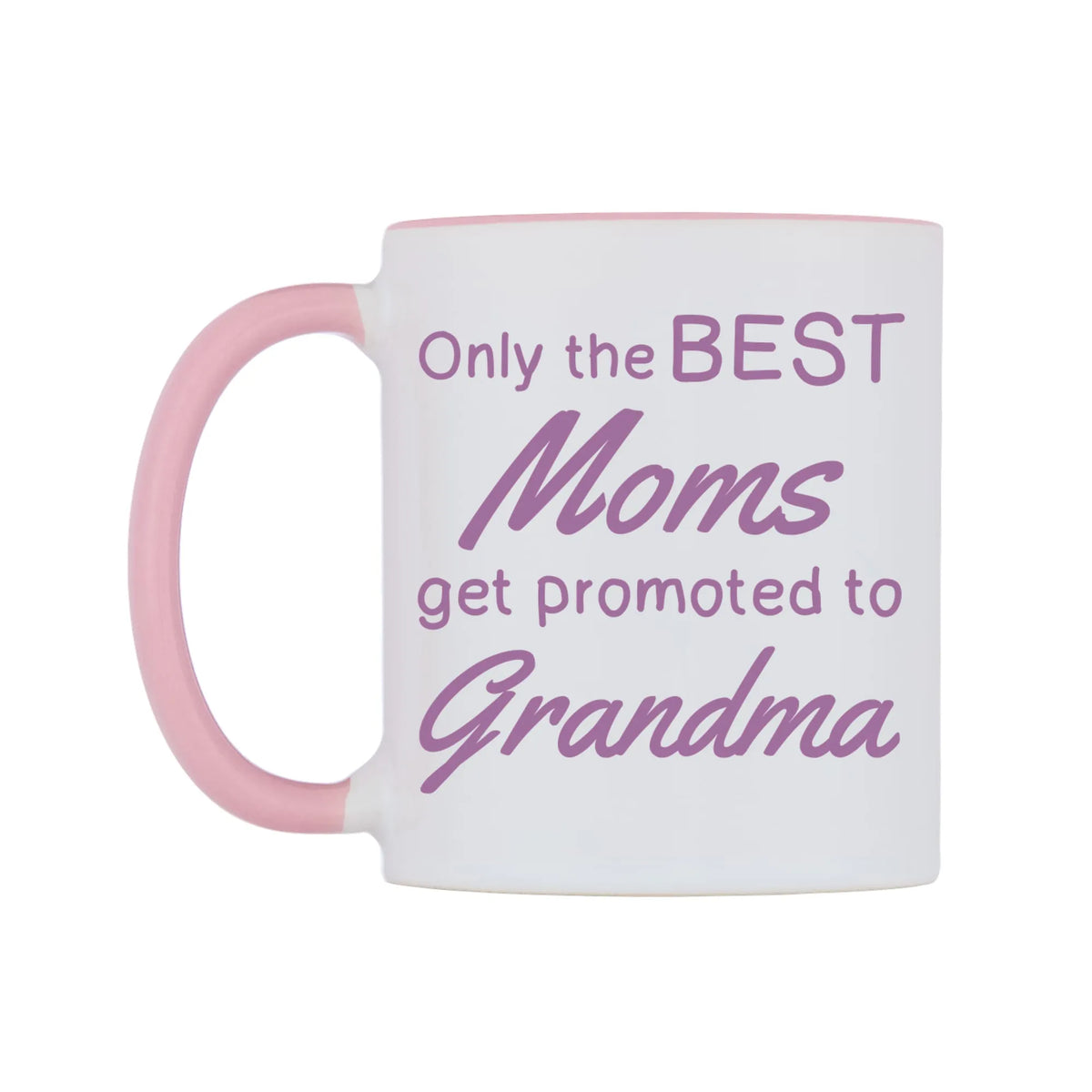 Only the BEST Moms get promoted to Grandma Mug — white 11oz gloss mug with a pink inside and handle, right side, on a white background