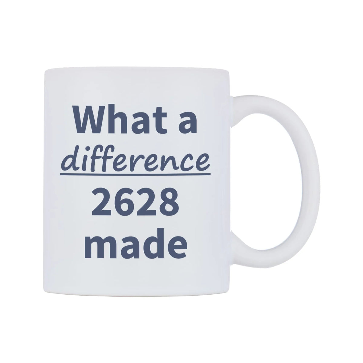 What a difference 2628 made Mug — mug, left side, on a white background