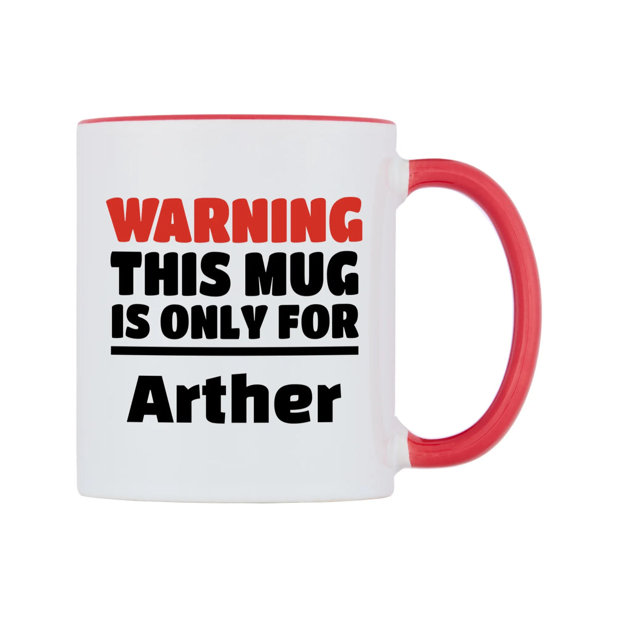 Warning This Mug is ONLY for Arther Mug — white 11oz gloss mug with a red inside and handle, left side, on a white background