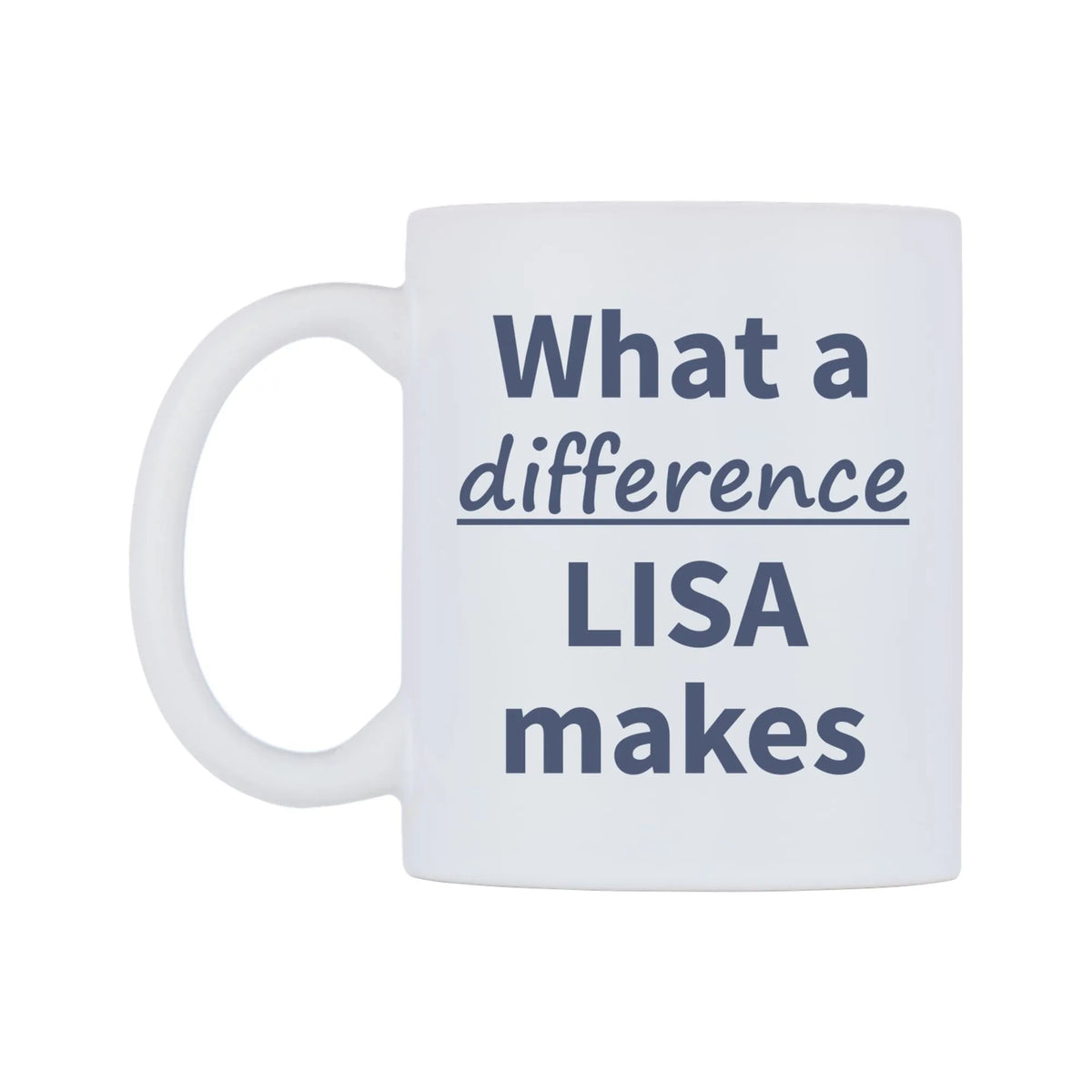 What a difference LISA makes Mug — mug, right side, on a white background