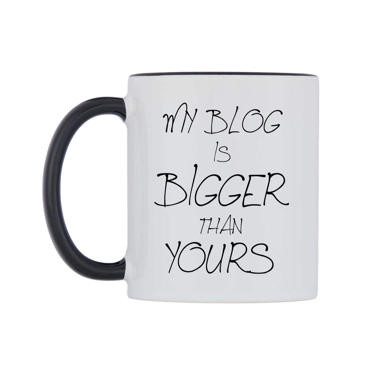 My Blog Is Bigger Than Yours Mug — white 11oz gloss mug with a black inside and handle, right side, on a white background