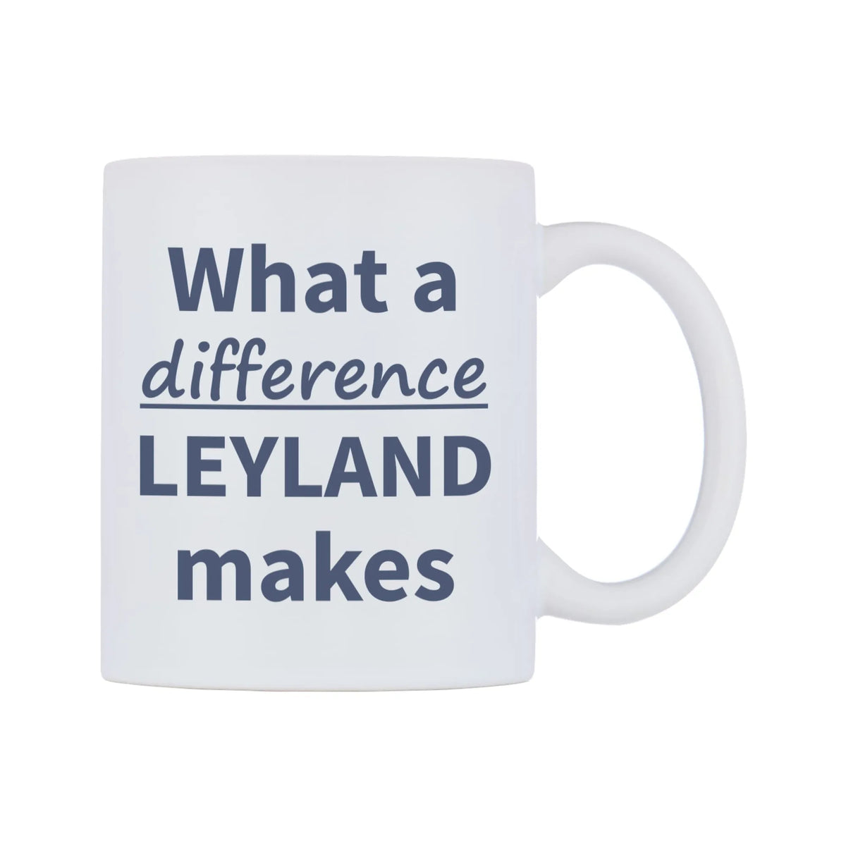 What a difference LEYLAND makes Mug — mug, left side, on a white background