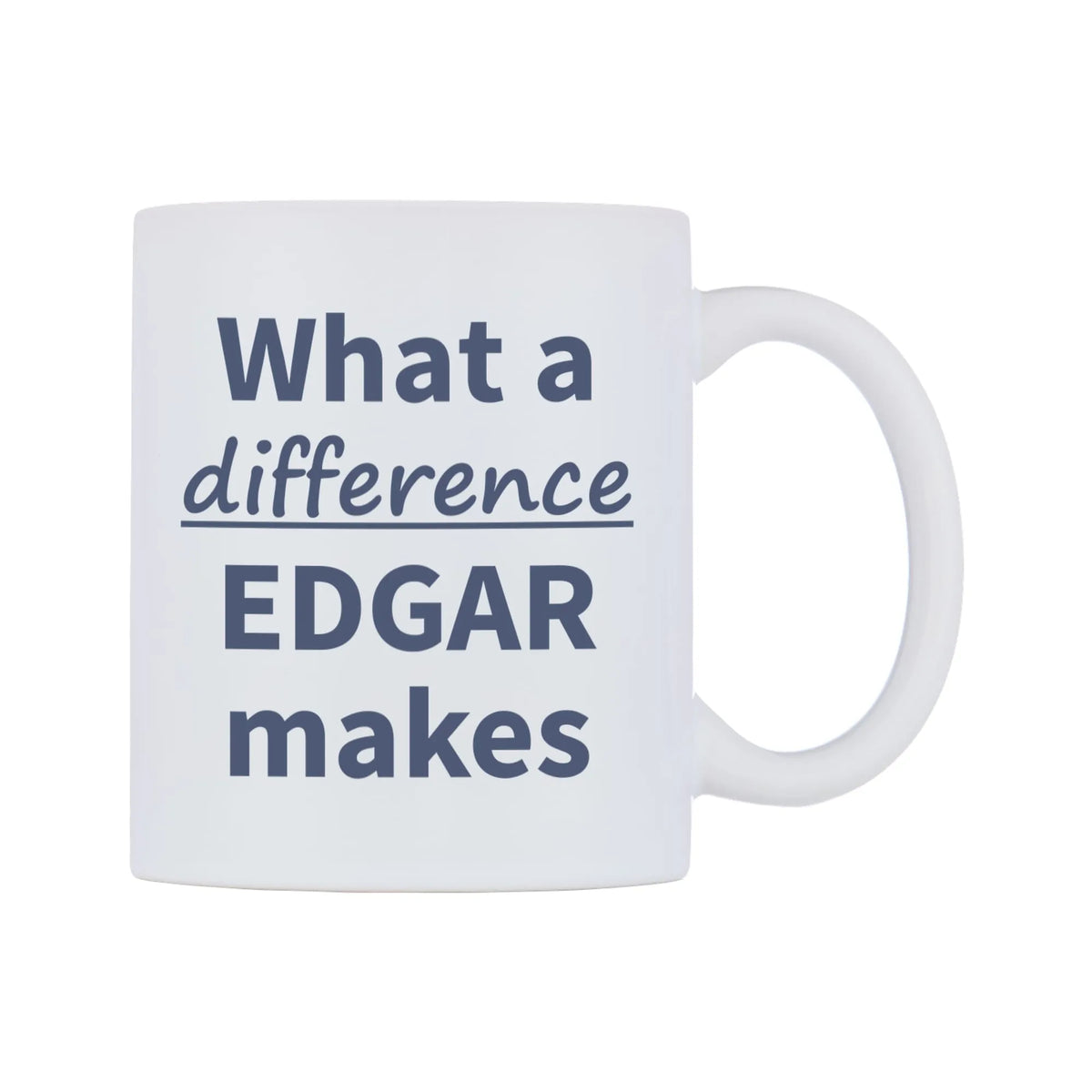 What a difference EDGAR makes Mug — mug, left side, on a white background