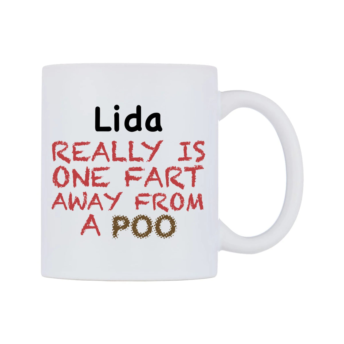Lida Really is ONE Fart Away from A Poo Mug — mug, left side, on a white background